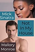 Mick Sinatra: Not In My House (The Mick Sinatra series Book 11)