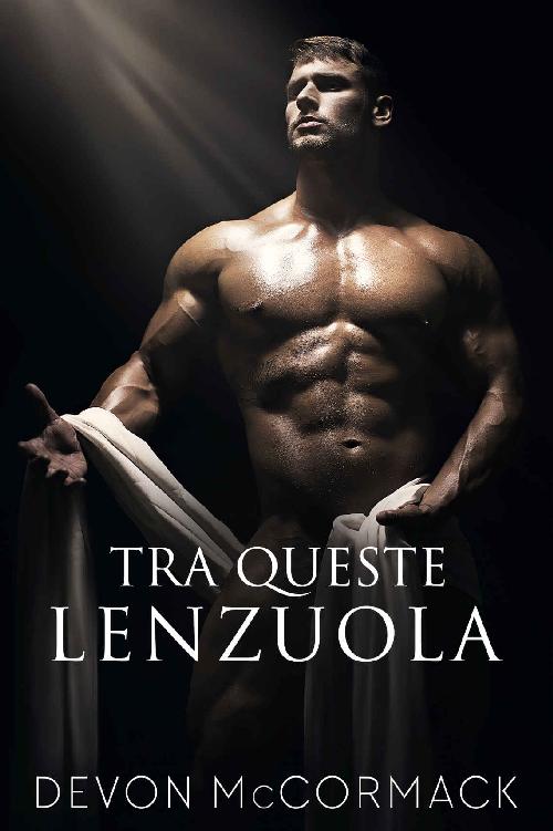 Tra queste lenzuola (Italian Edition)