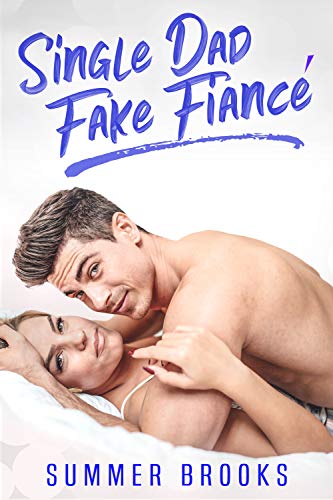 Single Dad Fake Fianc&eacute; (It's Complicated Book 3)