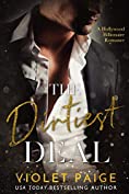 The Dirtiest Deal: A Hollywood Billionaire Romance (The Deal Duet Book 1)