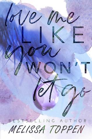 Love Me Like You Won’t Let Go