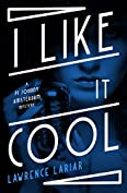 I Like It Cool (The PI Johnny Amsterdam Mysteries Book 2)