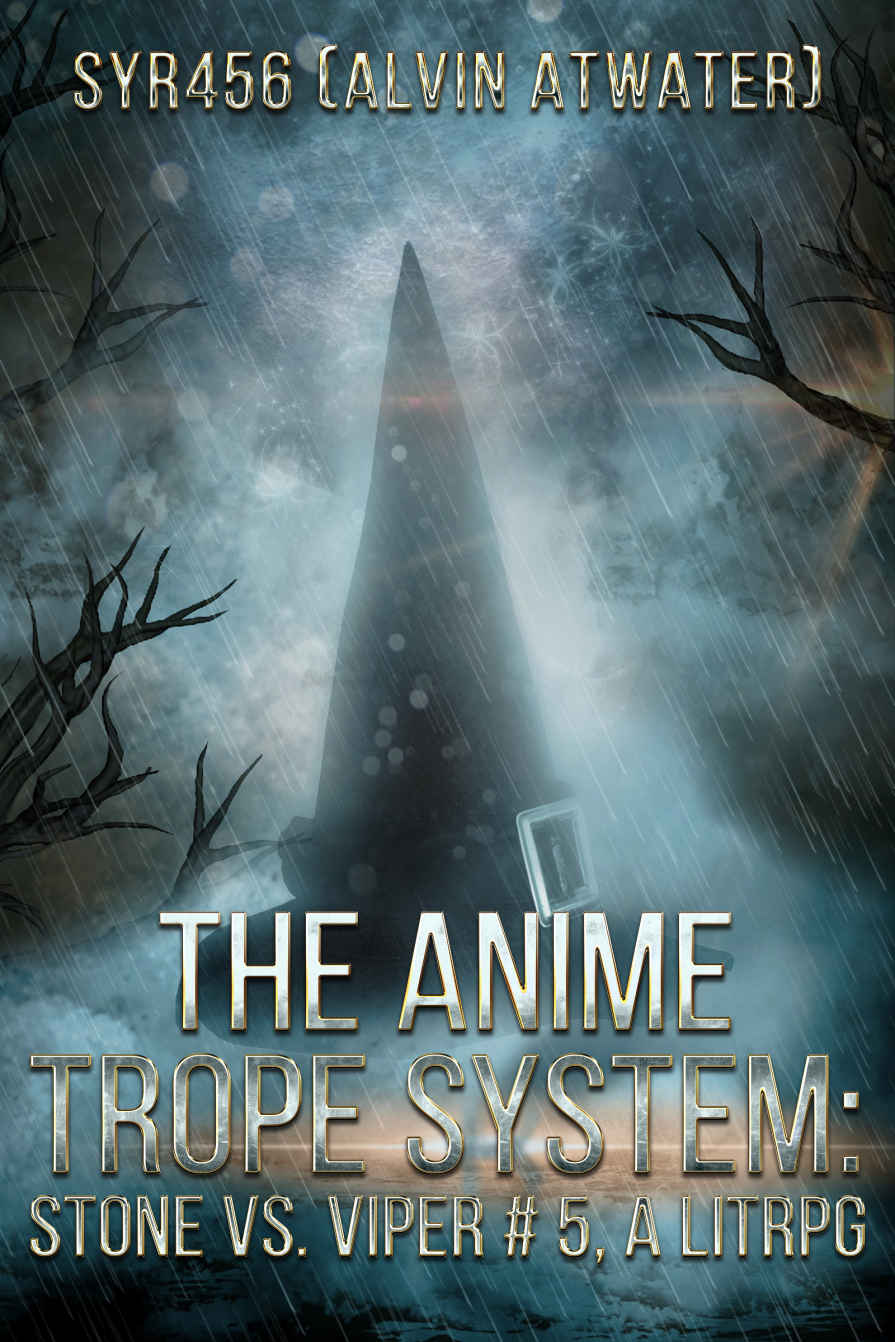 The Anime Trope System: Stone vs. Viper, #5 a LitRPG. Reborn edition.