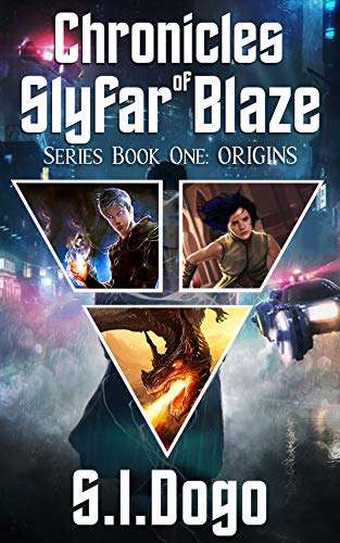 Chronicles of Slyfar Blaze (Series Book One: Origins)