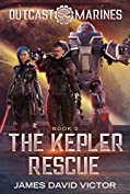 The Kepler Rescue (Outcast Marines Book 2)