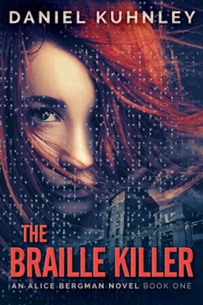 The Braille Killer (An Alice Bergman Novel Book 1)