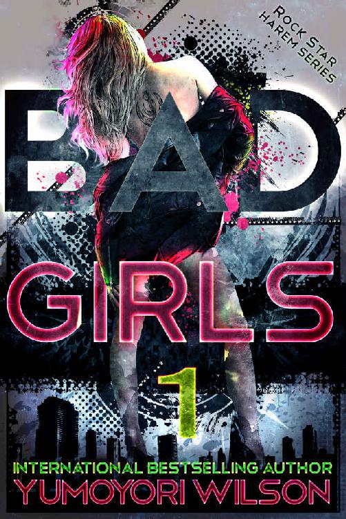 Bad Girls 1 (Rock Star Harem Trilogy #1)