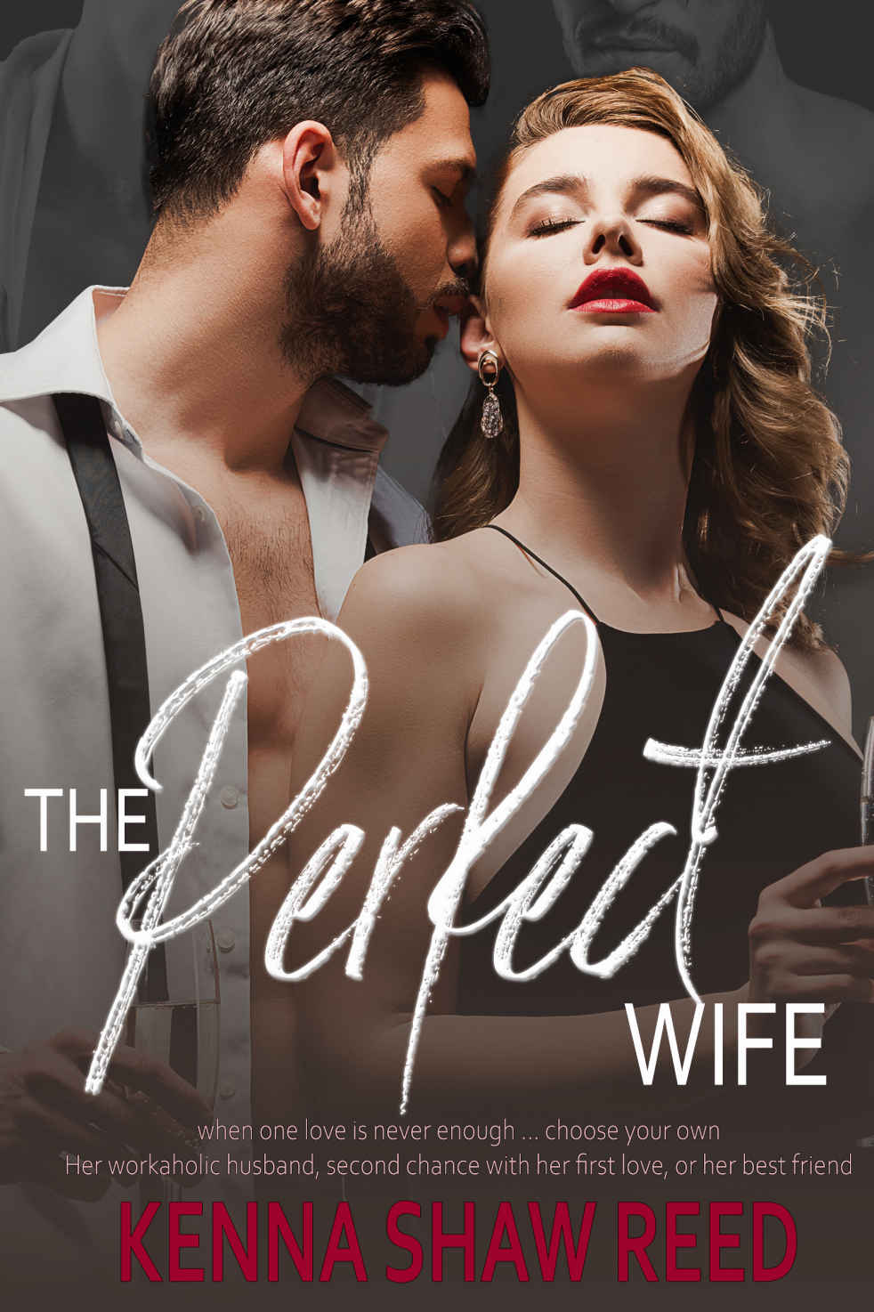 The Perfect Wife: a second chance, choose your own romance (A Complicated Marriage Book 4)