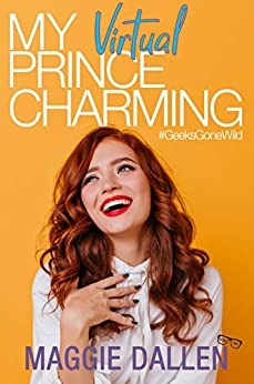 My Virtual Prince Charming (Geeks Gone Wild Book 2)