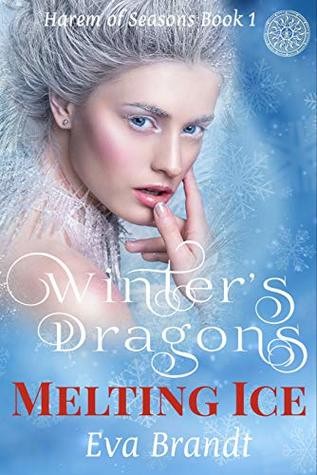 Winter's Dragons. Frozen Flames: A Reverse Harem Fantasy Romance (Soulmates of Seasons Book 2)