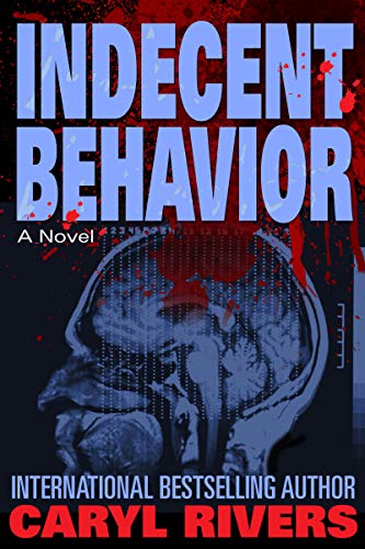 Indecent Behavior: A Novel