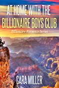 At Home with the Billionaire Boys Club (Billionaire Romance Book 26)