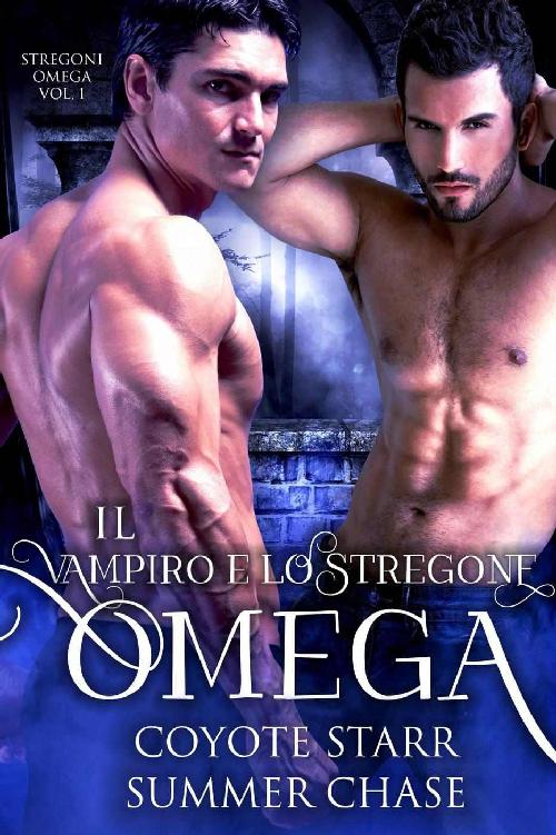 Il Vampiro e lo Stregone Omega (Stregoni Omega Vol. 1) (Italian Edition)