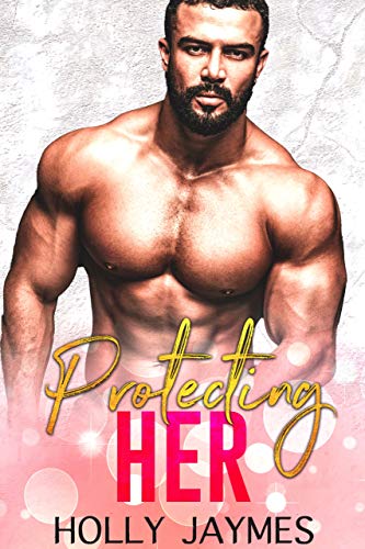 Protecting Her (Protector's Promise Book 1)