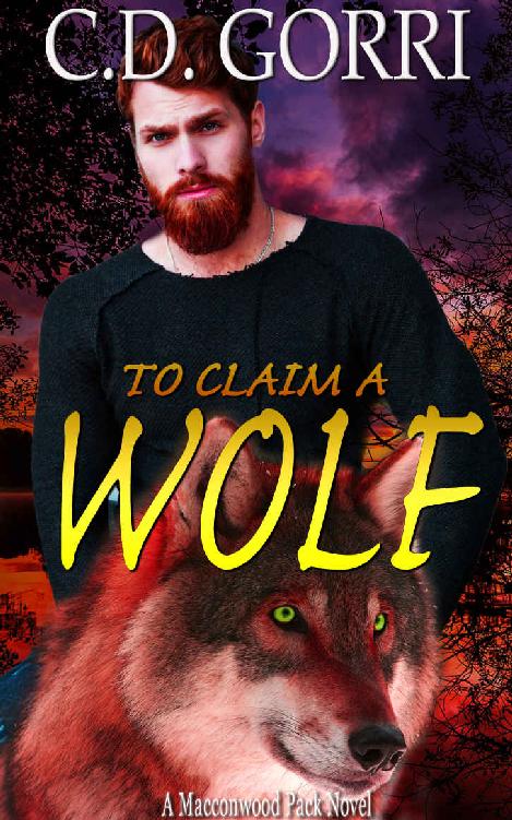 To Claim A Wolf: A Macconwood Pack Novel (The Macconwood Pack Series Book 5)