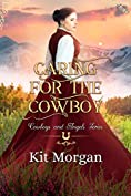 Caring for the Cowboy (Cowboys and Angels Book 33)