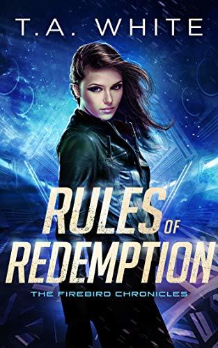 Rules of Redemption (The Firebird Chronicles Book 1)