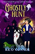 Ghostly Hunt (A Lorna Shadow Cozy Ghost Mystery Book 12)