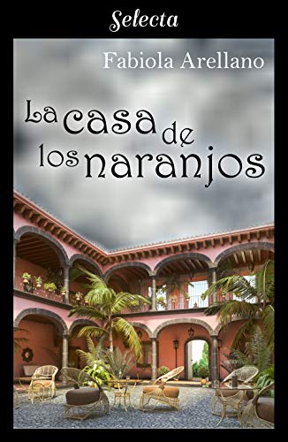 La casa de los naranjos (Spanish Edition)