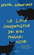 La lista semidefinitiva dei miei peggiori incubi (Italian Edition)