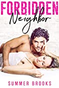 Forbidden Neighbor: A Standalone Older Man Younger Woman Romance (Breaking the Rules Book 1)