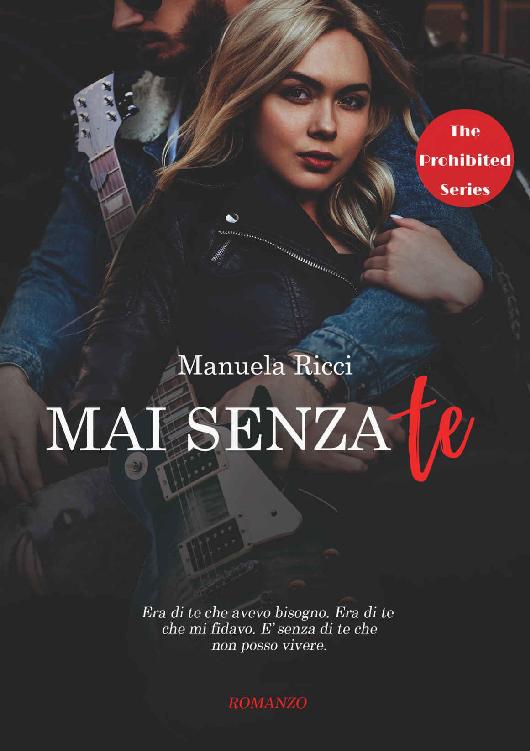 Mai Senza Te: The Prohibited Series (Italian Edition)