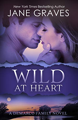 Wild at Heart (The DeMarco Family Book 2)