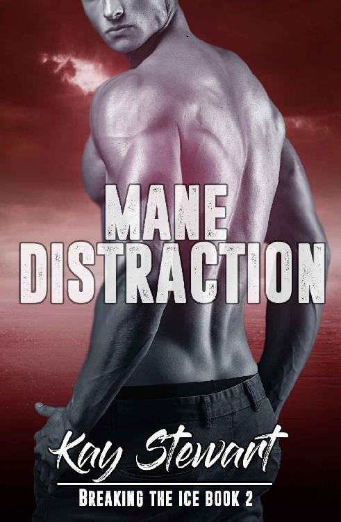 Mane Distraction (Breaking the Ice Book 2)