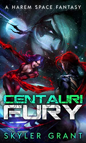 Centauri Fury: A Harem Space Fantasy (Centauri Bliss Book 4)