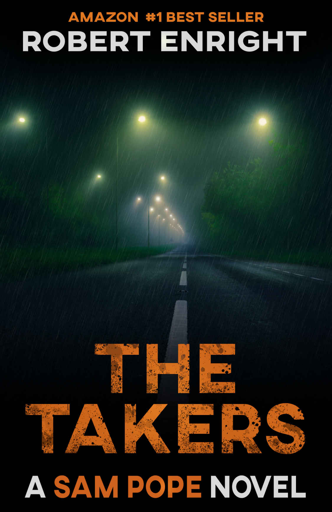 The Takers: An action packed thrill ride that you won't put down. (Sam Pope Series Book 2)