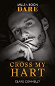 Cross My Hart (Mills &amp; Boon Dare) (The Notorious Harts)