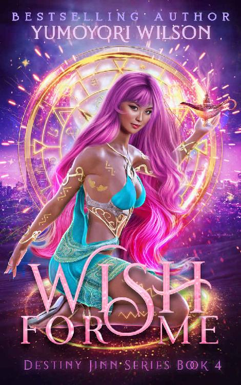 Wish For Me (Destiny Jinn Series Book 4)