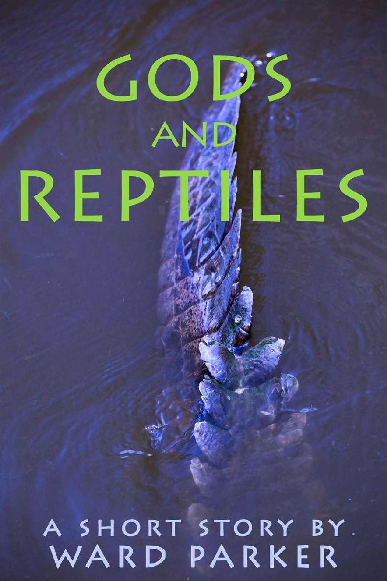 Gods and Reptiles