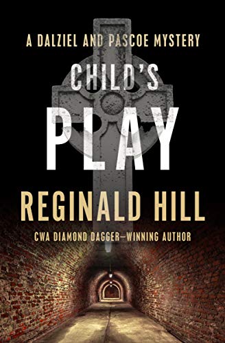 Child's Play (The Dalziel and Pascoe Mysteries Book 9)