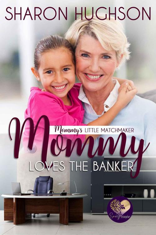 Mommy Loves The Banker (Mommy's Little Matchmakers Book 4)