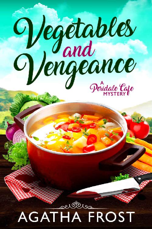 Vegetables and Vengeance (Peridale Cafe Cozy Mystery Book 17)