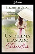 Un dilema llamado Claudia (Dilemas 2) (Spanish Edition)