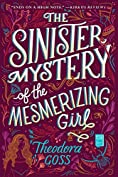 The Sinister Mystery of the Mesmerizing Girl (The Extraordinary Adventures of the Athena Club Book 3)