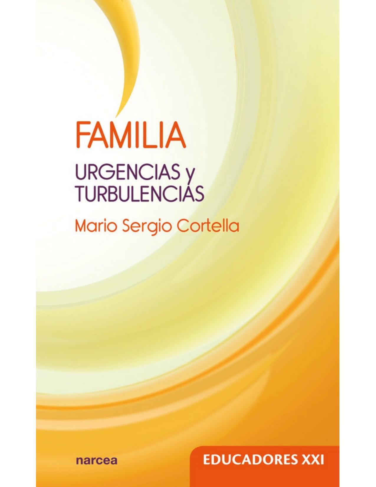 Familia: Urgencias y turbulencias (Educadores XXI nº 23) (Spanish Edition)