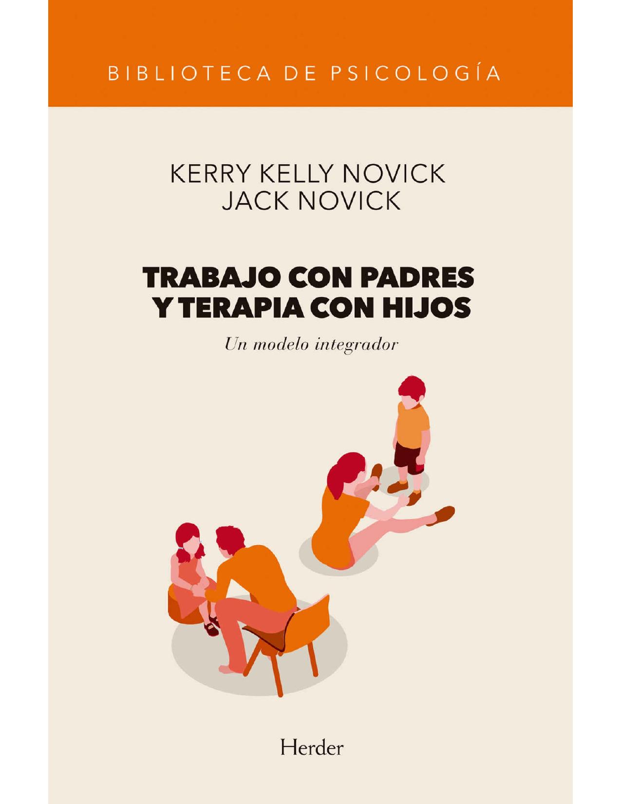 Trabajo con padres y terapia con hijos: Un modelo integrador (Biblioteca de Psicología) (Spanish Edition)