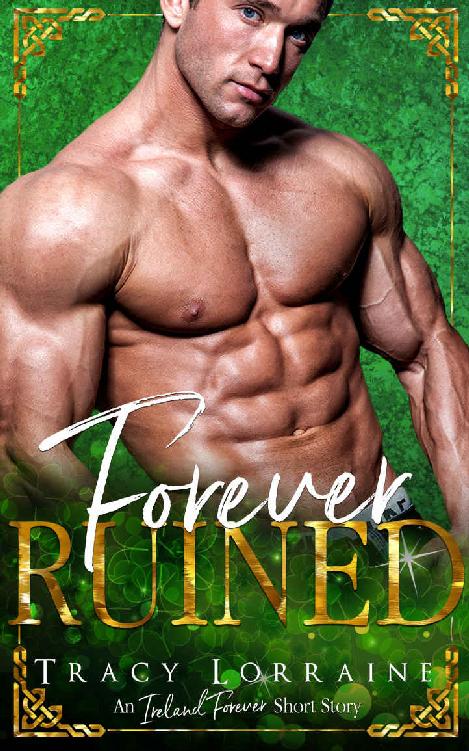 Forever Ruined (An Ireland Forever Short Story)