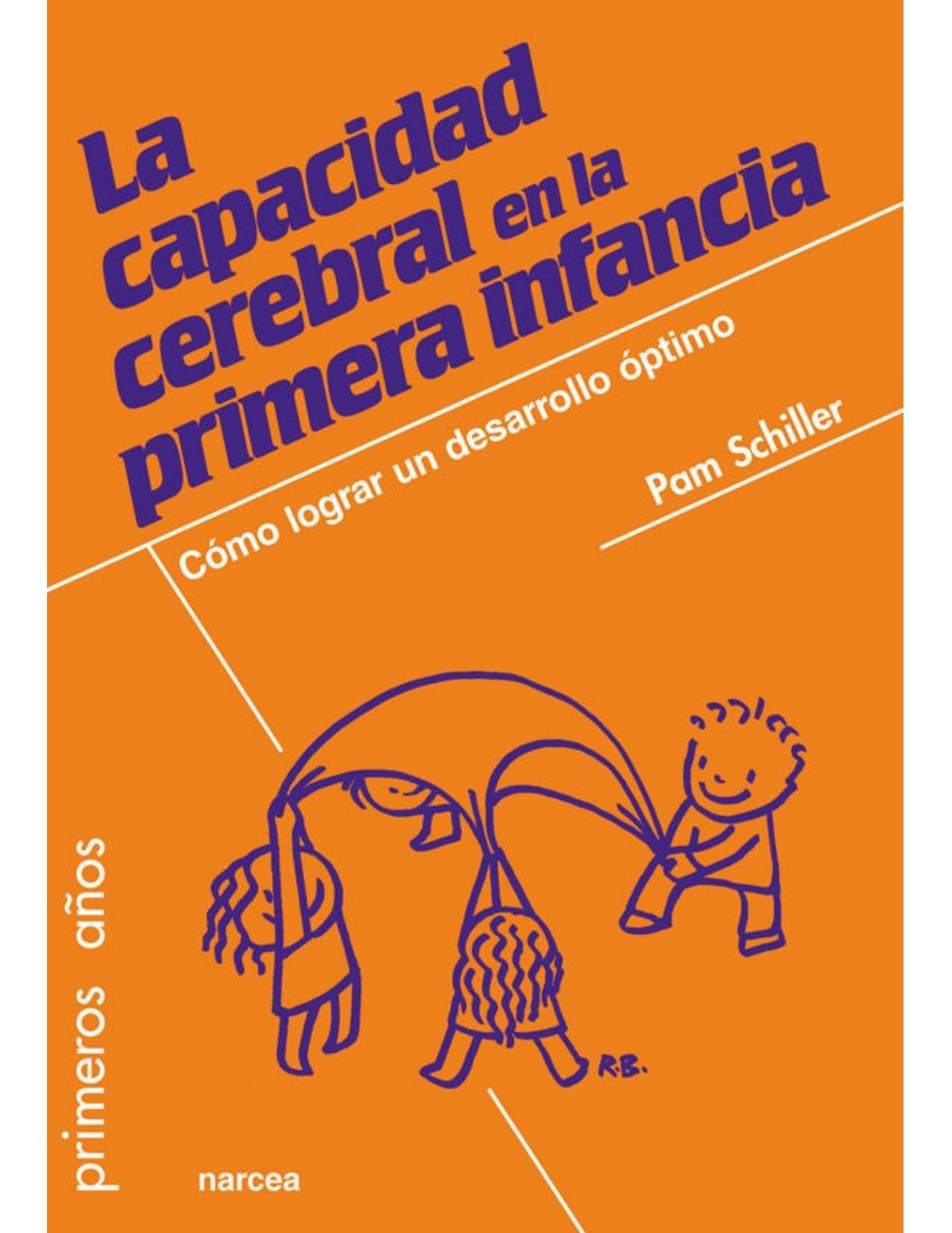 La capacidad cerebral en la primera infancia: Cómo lograr un desarrollo óptimo (Primeros años nº 80) (Spanish Edition)