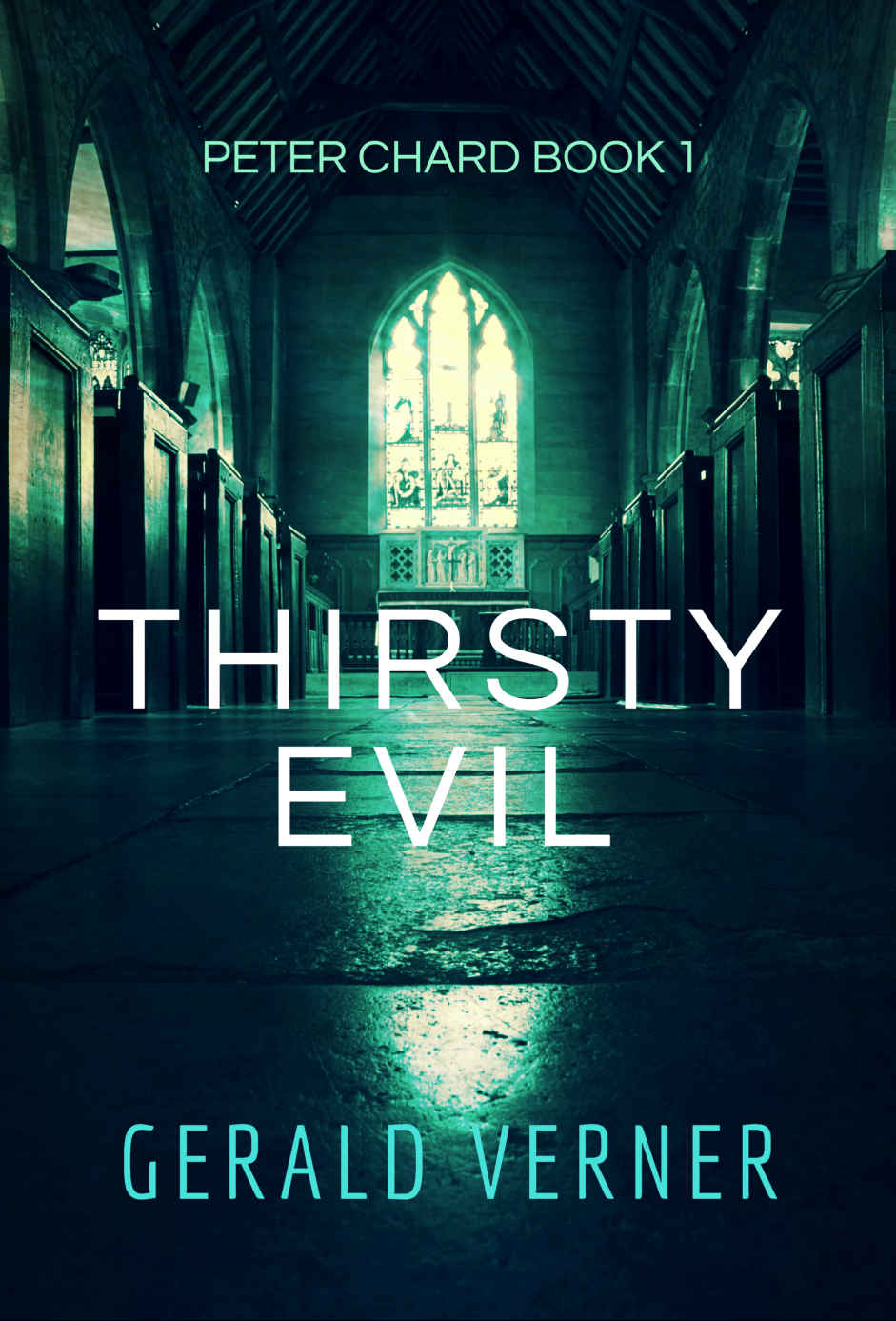 Thirsty Evil (Peter Chard Book 1)