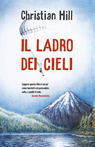 Il ladro dei cieli (Italian Edition)