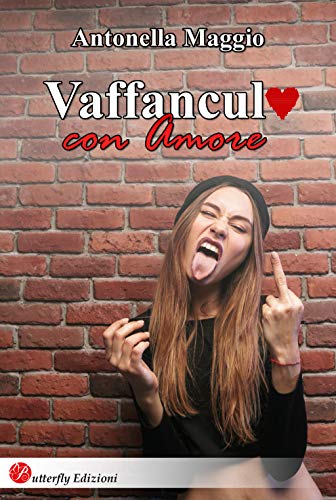 Vaffanc**o con amore (Italian Edition)