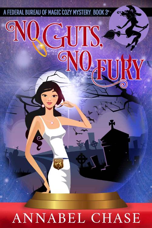 No Guts, No Fury (Federal Bureau of Magic Cozy Mystery Book 3)