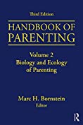 Handbook of Parenting: Volume 2: Biology and Ecology of Parenting, Third Edition