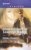 Unmasking the Shadow Man (Harlequin Intrigue Book 1886)