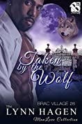 Taken by the Wolf [Brac Village 26] (Siren Publishing The Lynn Hagen ManLove Collection)