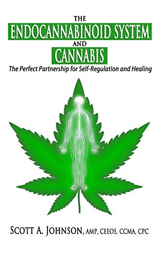 The Endocannabinoid System and Cannabis: The Perfect Partnership for Self-Regulation and Healing